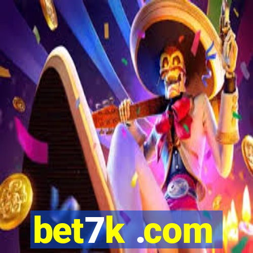 bet7k .com